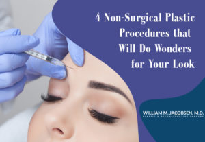 4 Non-Surgical Plastic Procedures that Will Do Wonders for Your Look